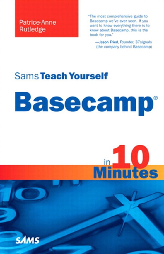 Sams Teach Yourself Basecamp in 10 Minutes, Portable Documents (e-bog) af Rutledge, Patrice-Anne