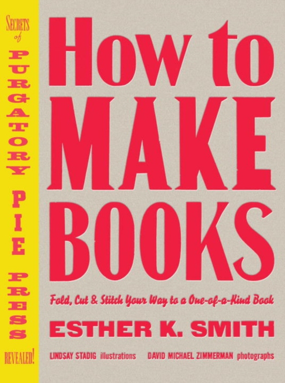 How to Make Books (e-bog) af Smith, Esther K.