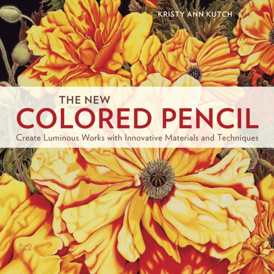 New Colored Pencil (e-bog) af Kutch, Kristy Ann
