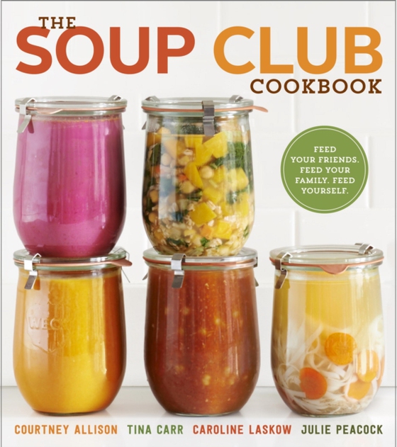 Soup Club Cookbook (e-bog) af Peacock, Julie