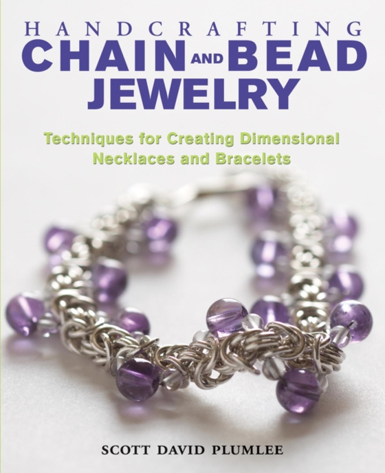 Handcrafting Chain and Bead Jewelry (e-bog) af Plumlee, Scott David