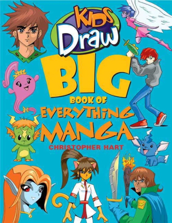 Kids Draw Big Book of Everything Manga (e-bog) af Hart, Christopher