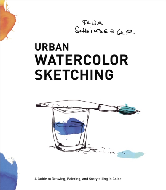 Urban Watercolor Sketching (e-bog) af Scheinberger, Felix