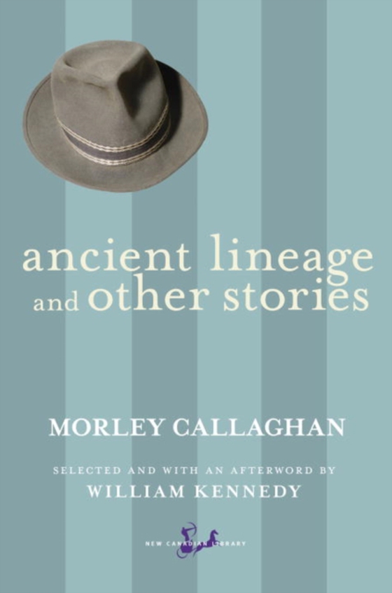 Ancient Lineage and Other Stories (e-bog) af Callaghan, Morley