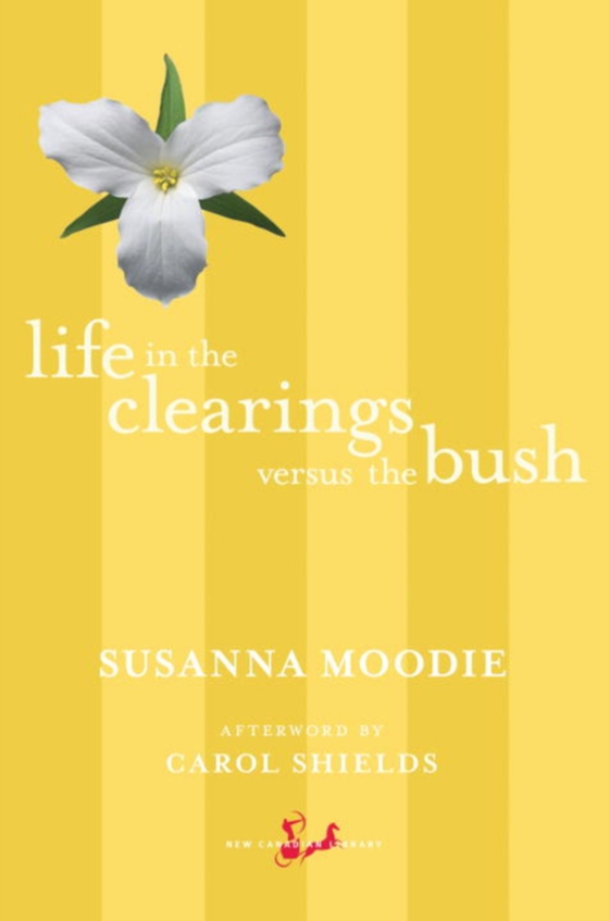 Life in the Clearings versus the Bush (e-bog) af Moodie, Susanna