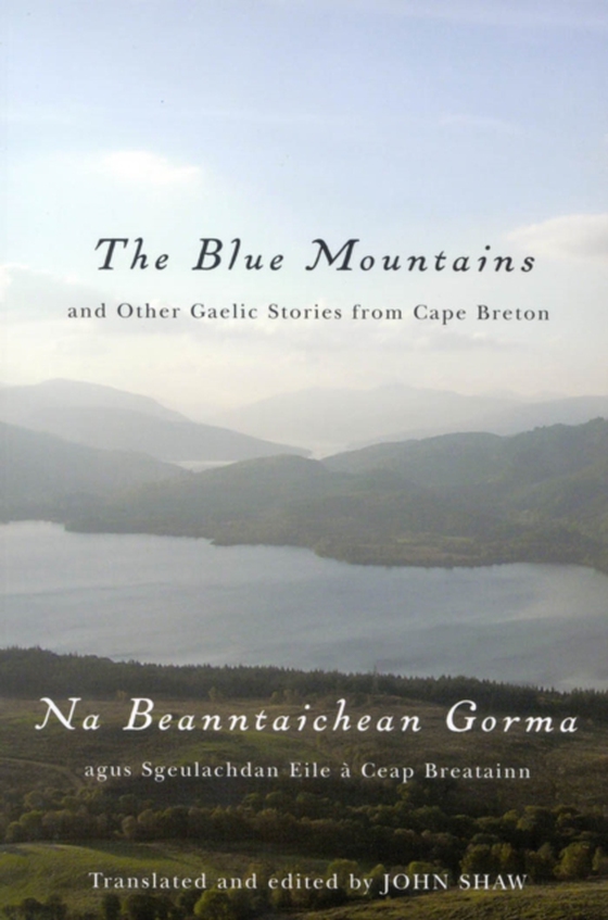 Blue Mountains and Other Gaelic Stories from Cape Breton (e-bog) af Shaw, John