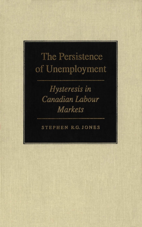 Persistence of Unemployment (e-bog) af Jones, Stephen R.G.