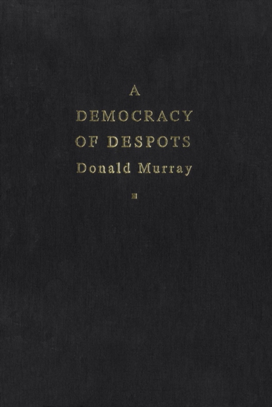 Democracy of Despots (e-bog) af Murray, Donald