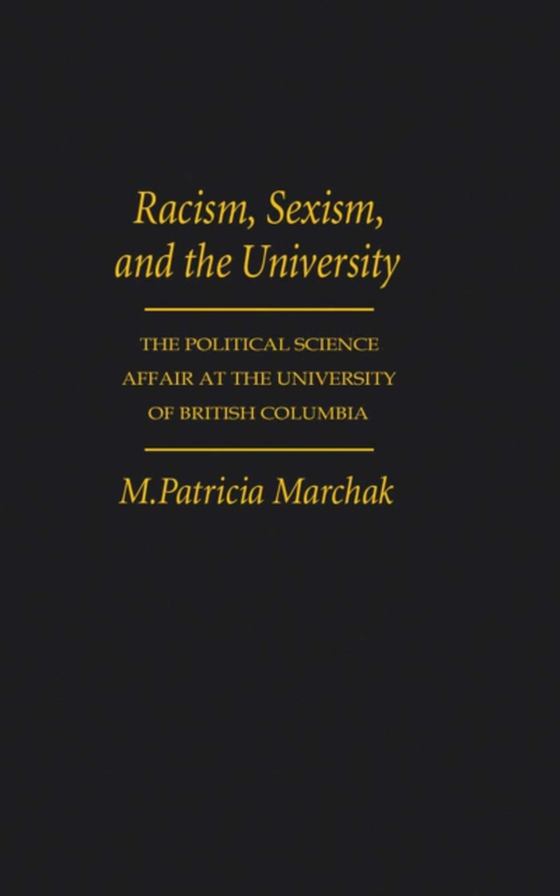 Racism, Sexism, and the University (e-bog) af Marchak, Patricia