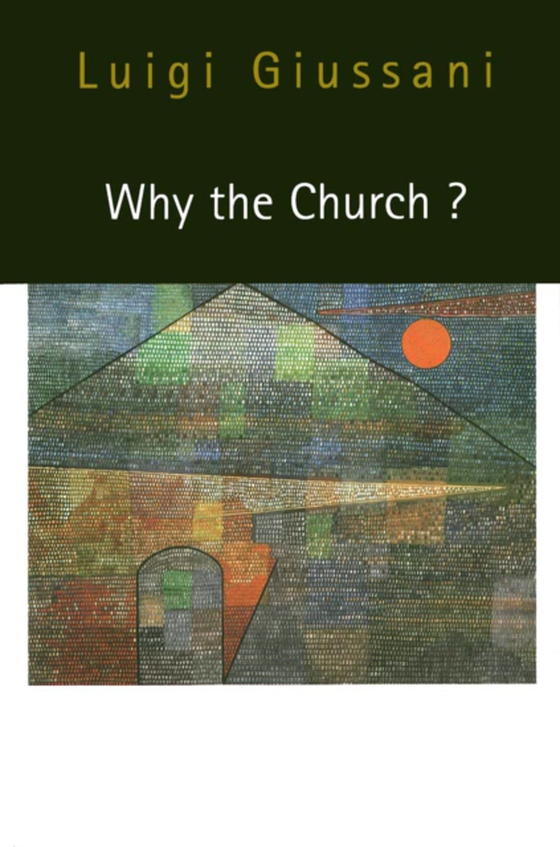 Why the Church? (e-bog) af Giussani, Luigi