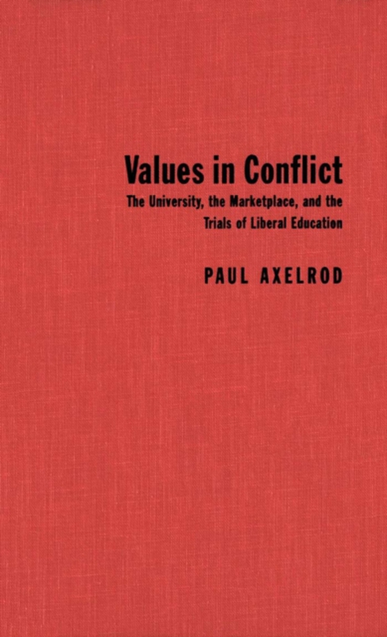 Values in Conflict (e-bog) af Axelrod, Paul