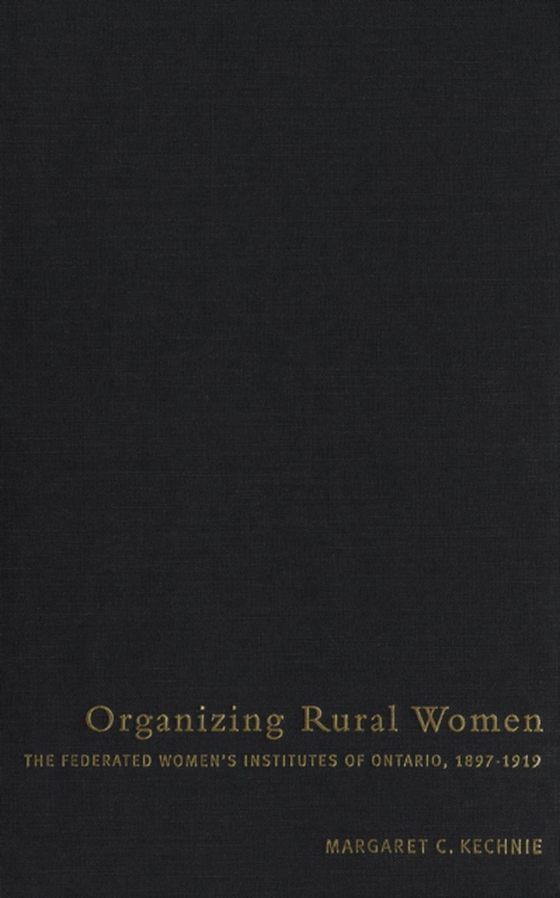 Organizing Rural Women (e-bog) af Kechnie, Margaret C.