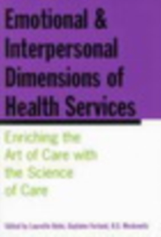 Emotional and Interpersonal Dimensions of Health Services (e-bog) af Moskowitz, 0