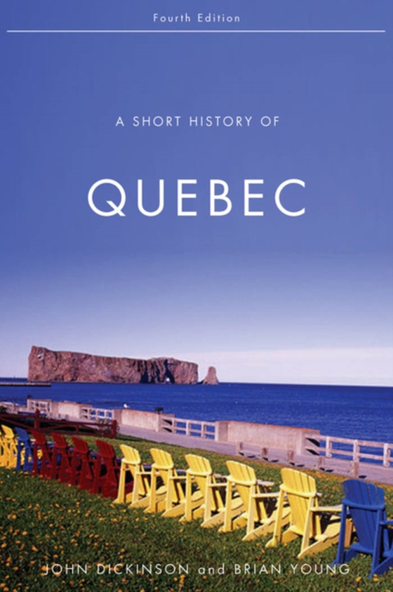 Short History of Quebec (e-bog) af Young, Brian