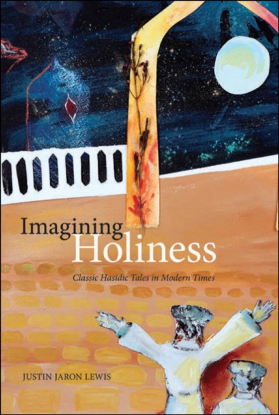 Imagining Holiness (e-bog) af Lewis, Justin Jaron