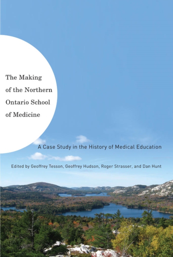 Making of the Northern Ontario School of Medicine