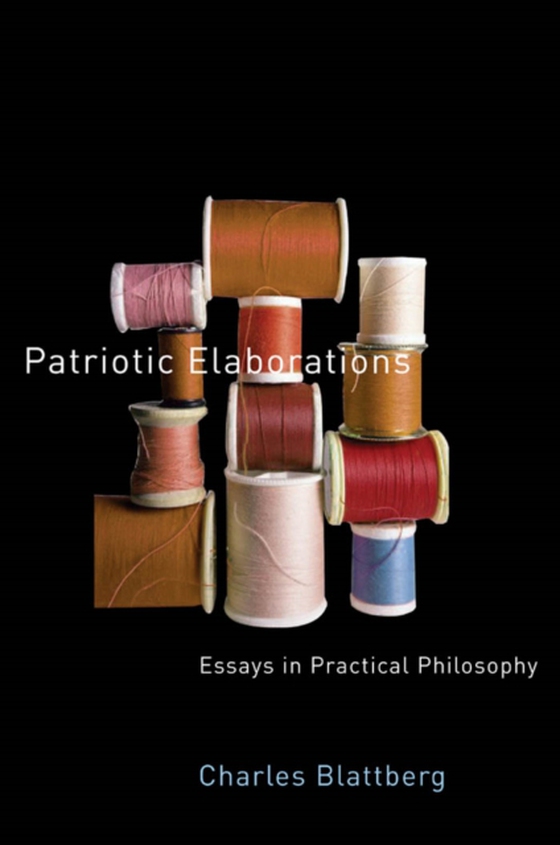 Patriotic Elaborations (e-bog) af Blattberg, Charles