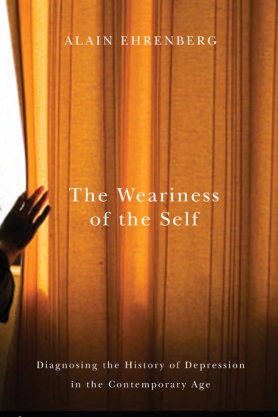 Weariness of the Self (e-bog) af Ehrenberg, Alain