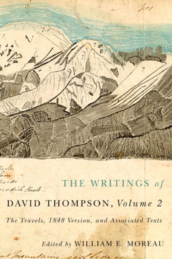 Writings of David Thompson, Volume 2 (e-bog) af Moreau, William E.