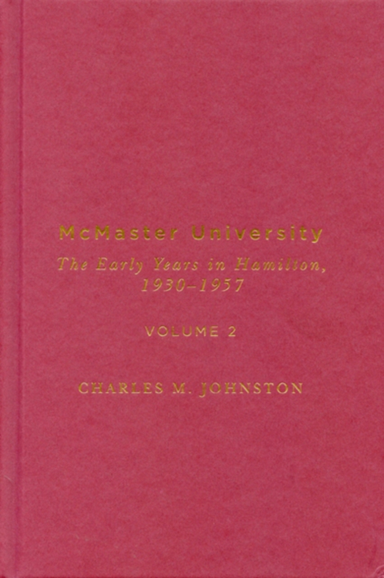 McMaster University, Volume 2 (e-bog) af Johnston, Charles M.