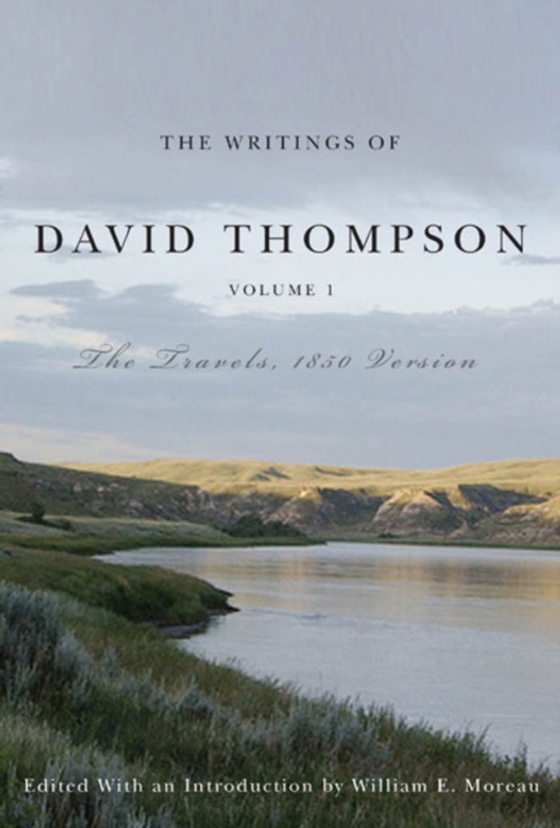 Writings of David Thompson, Volume 1 (e-bog) af Moreau, William E.