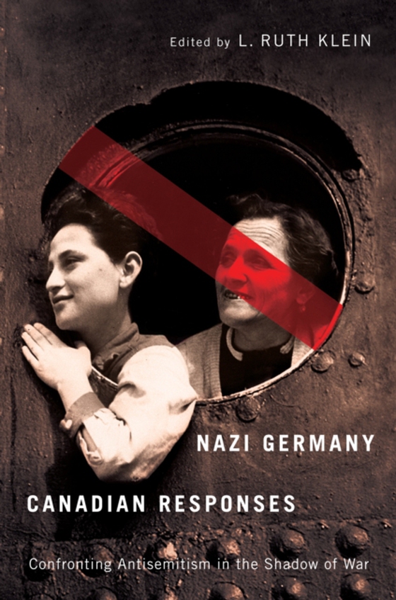 Nazi Germany, Canadian Responses (e-bog) af Klein, L. Ruth