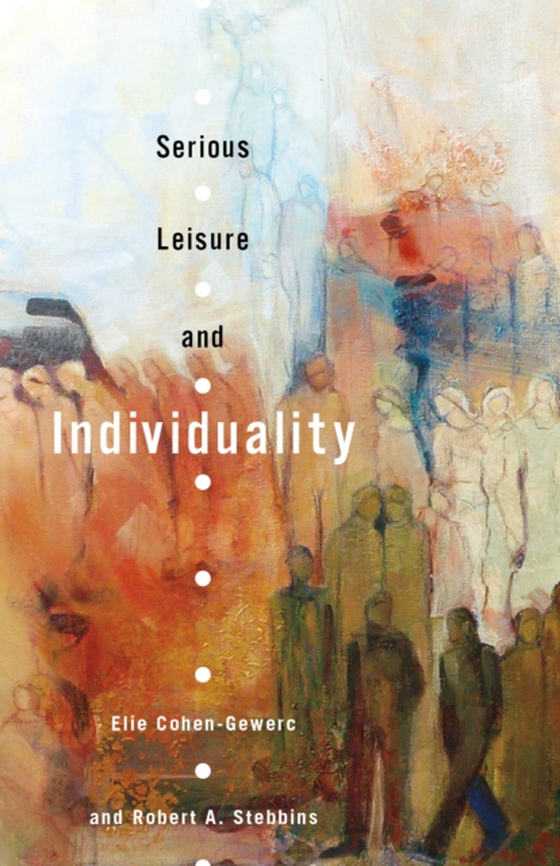 Serious Leisure and Individuality (e-bog) af Stebbins, Robert A.
