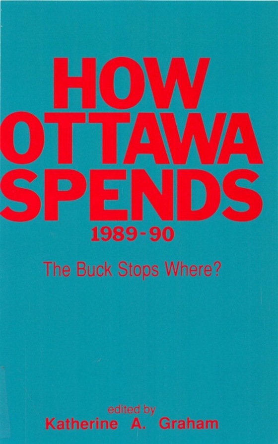 How Ottawa Spends, 1989-1990 (e-bog) af Graham, Katherine A.H.