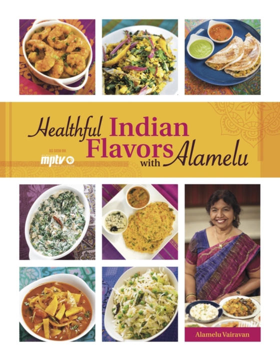 Healthful Indian Flavors with Alamelu (e-bog) af Vairavan, Alamelu