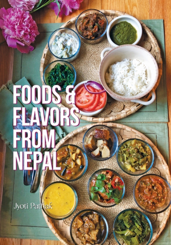 Foods & Flavors from Nepal (e-bog) af Pathak, Jyoti