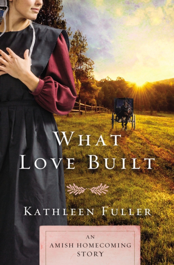 What Love Built (e-bog) af Fuller, Kathleen