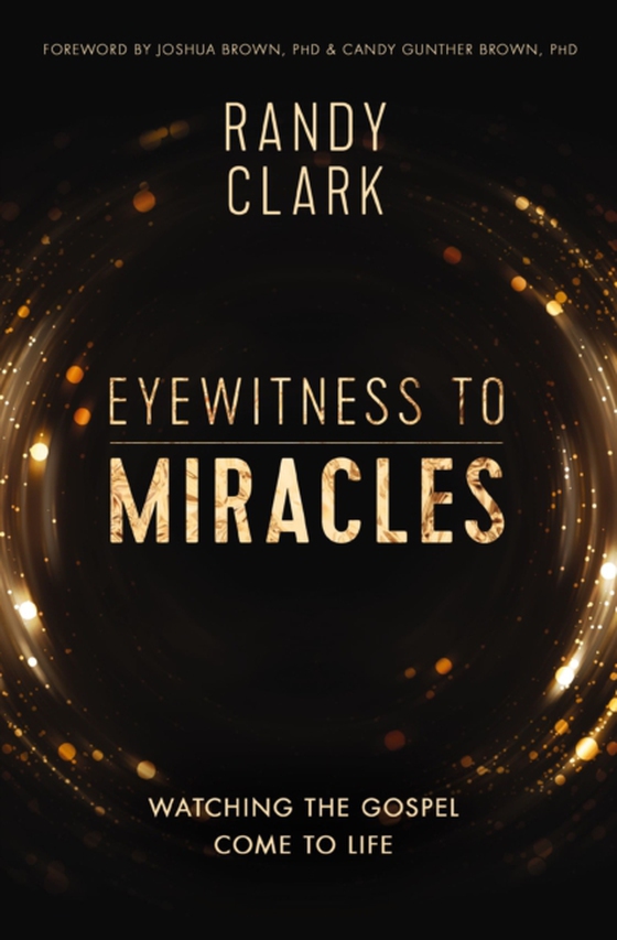 Eyewitness to Miracles