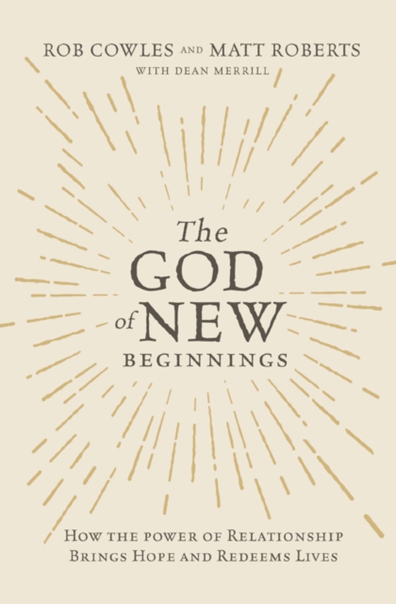 God of New Beginnings (e-bog) af Cowles, Rob