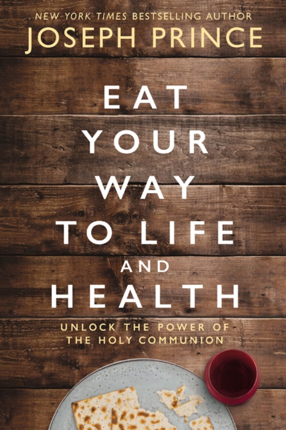 Eat Your Way to Life and Health