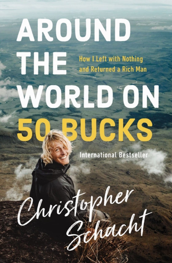Around the World on 50 Bucks (e-bog) af Schacht, Christopher