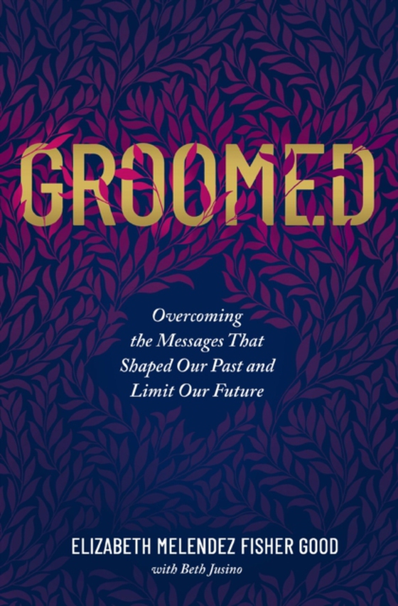 Groomed (e-bog) af Good, Elizabeth Melendez  Fisher