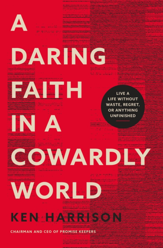 Daring Faith in a Cowardly World