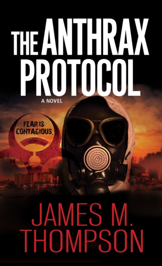 Anthrax Protocol (e-bog) af Thompson, James M.