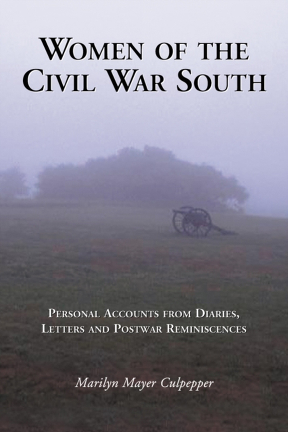 Women of the Civil War South (e-bog) af Marilyn Mayer Culpepper, Culpepper