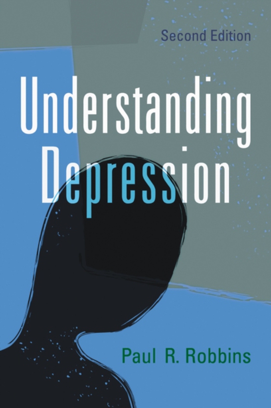 Understanding Depression, 2d ed. (e-bog) af Paul R. Robbins, Robbins