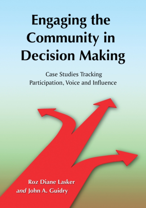 Engaging the Community in Decision Making (e-bog) af John A. Guidry, Guidry