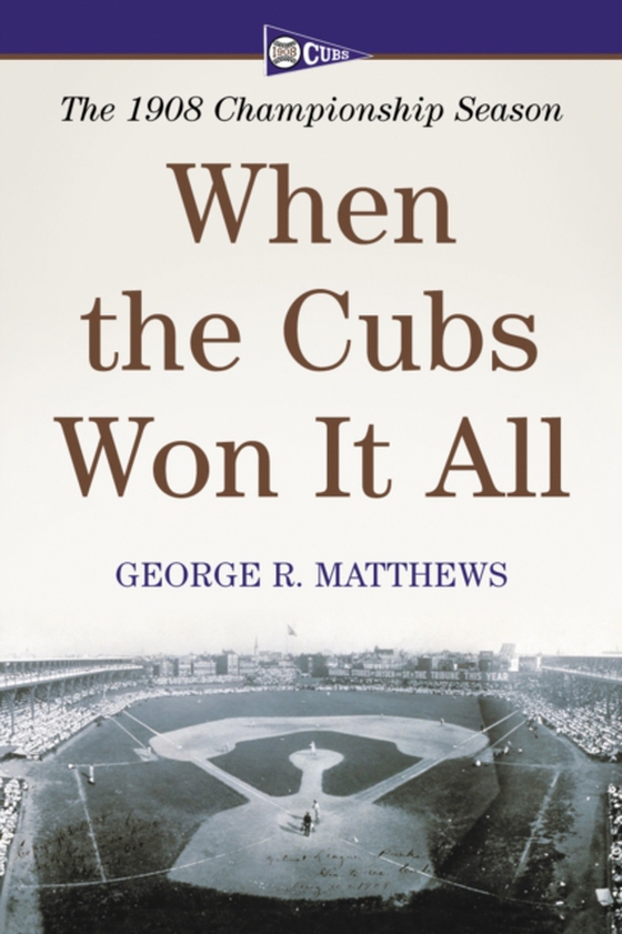 When the Cubs Won It All (e-bog) af George R. Matthews, Matthews