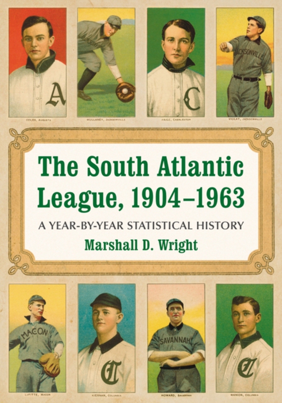 South Atlantic League, 1904-1963 (e-bog) af Marshall D. Wright, Wright