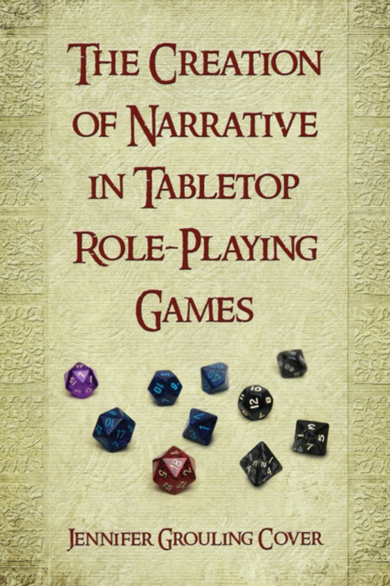Creation of Narrative in Tabletop Role-Playing Games (e-bog) af Jennifer Grouling Cover, Cover