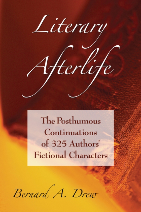 Literary Afterlife (e-bog) af Bernard A. Drew, Drew