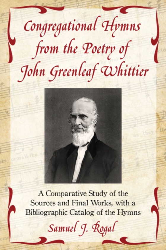 Congregational Hymns from the Poetry of John Greenleaf Whittier (e-bog) af Samuel J. Rogal, Rogal