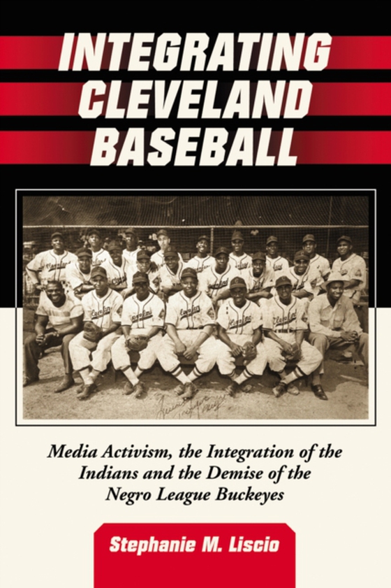 Integrating Cleveland Baseball (e-bog) af Stephanie M. Liscio, Liscio