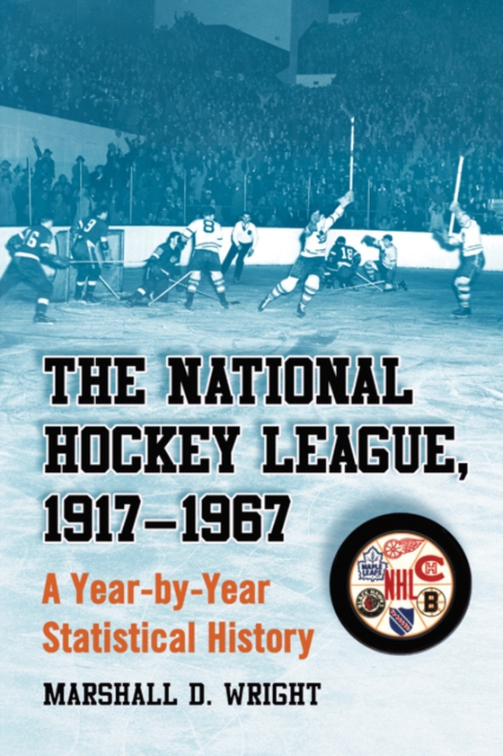 National Hockey League, 1917-1967 (e-bog) af Marshall D. Wright, Wright