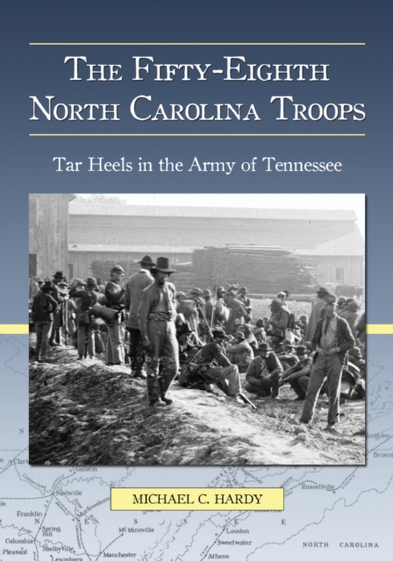 Fifty-Eighth North Carolina Troops (e-bog) af Michael C. Hardy, Hardy