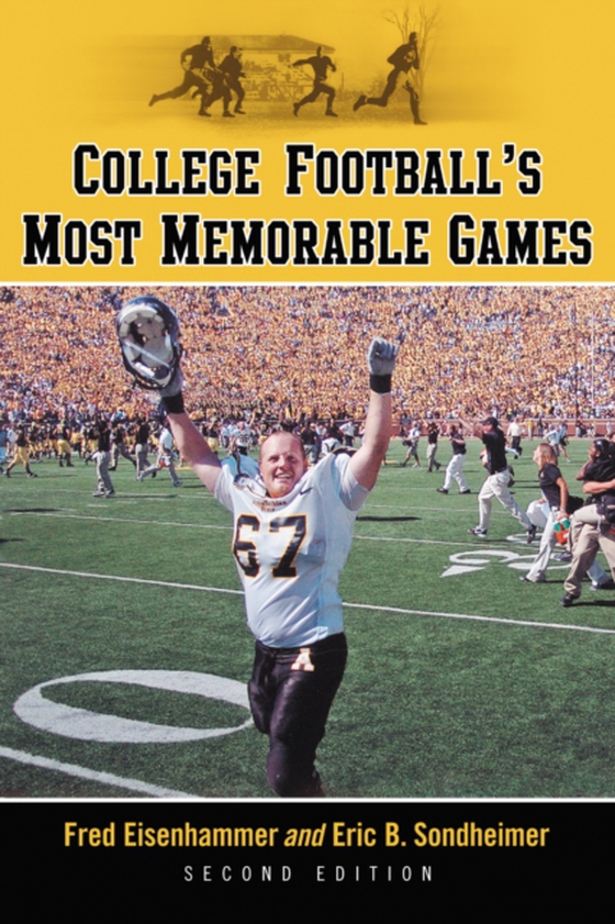 College Football's Most Memorable Games, 2d ed. (e-bog) af Eric B. Sondheimer, Sondheimer